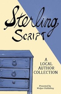 bokomslag Sterling Script 2019: A Local Author Collection