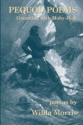 bokomslag Pequod Poems: Gamming with Moby-Dick