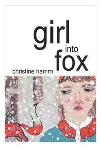 bokomslag Girl into Fox
