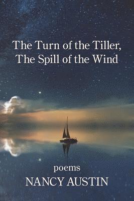 Nancy Austin - The Turn of the Tiller; The Spill of the Wind, Häftad