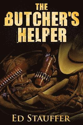 Ed Stauffer, Ed, Stauffer - Butcher's Helper, Häftad