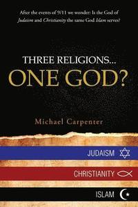 bokomslag Three Religions...One God?