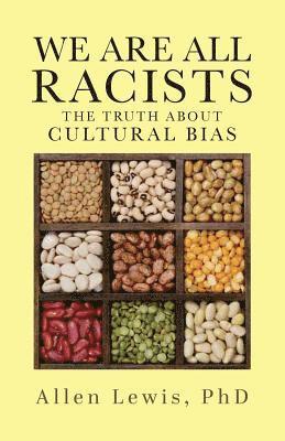 Allen Lewis - We are All Racists, Häftad