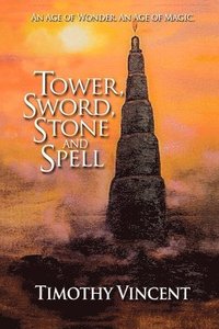 bokomslag Tower, Sword, Stone and Spell