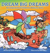 bokomslag Dream Big Dreams: An inspirational children's bedtime story