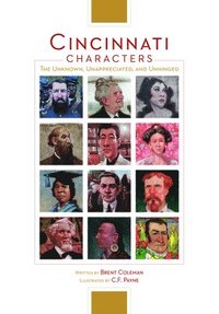 bokomslag Cincinnati Characters: The Unknown, Unappreciated, and Unhinged