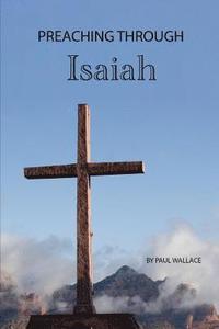 bokomslag Preaching Through Isaiah: Exegetical Sermons Through Isaiah
