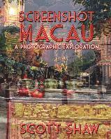 bokomslag Screenshot Macau: A Photographic Exploration