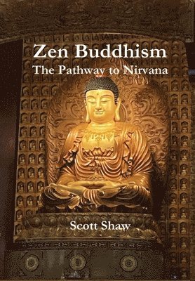 Scott Shaw - Zen Buddhism, Inbunden