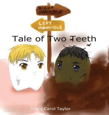 Tracy Carol Taylor, TBD, Tbd - Tale of Two Teeth, Inbunden