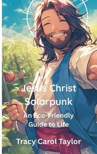 bokomslag Jesus Christ Solarpunk