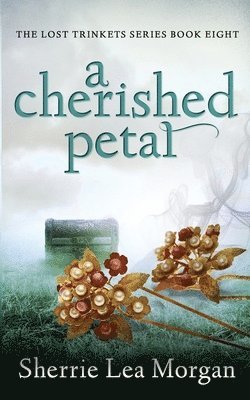 Sherrie Lea Morgan, Sara Miller - A Cherished Petal, Häftad