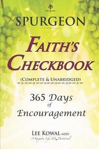 bokomslag Spurgeon - FAITH'S CHECKBOOK (Complete & Unabridged): 365 Days of Encouragement