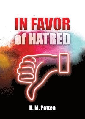 In Favor of Hatred 1