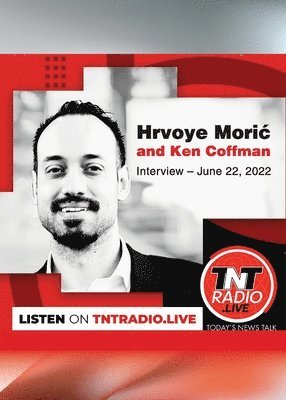 Ken Coffman, Hrvoye Moric, Hrvoye Mori¿ - Interview-June 22, 2022, Häftad
