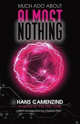 Much Ado About Almost Nothing