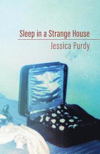 bokomslag Sleep in a Strange House