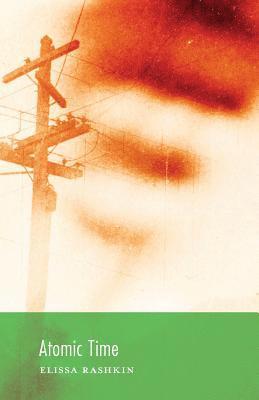 Elissa Rashkin - Atomic Time, Häftad