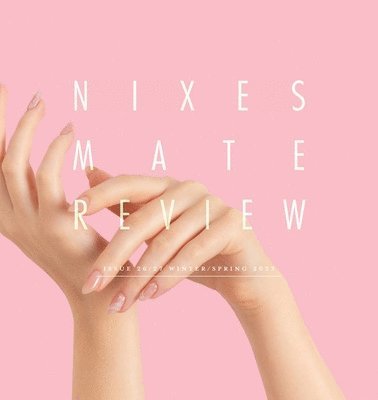 Nixes Mate Review - Issue 26/27 Winter/Spring 2023 1