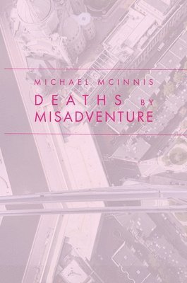 Deaths by Misadventure 1