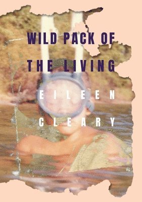 Eileen Cleary - Wild Pack of the Living, Häftad