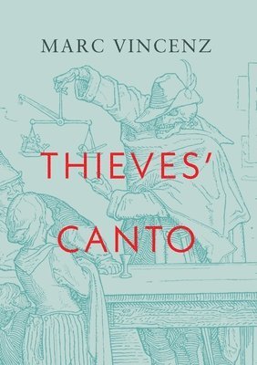 Marc Vincenz - Thieves' Canto, Häftad