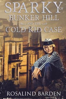 bokomslag Sparky of Bunker Hill and the Cold Kid Case