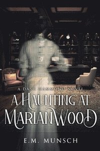 bokomslag A Haunting at Marianwood