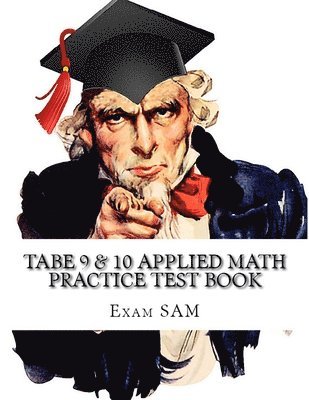 TABE 9 & 10 Applied Math Practice Test Book: Study Guide with 400 TABE Math Questions for Levels E, M, D, and A 1