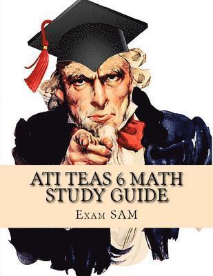 bokomslag ATI TEAS 6 Math Study Guide: TEAS Math Exam Preparation with 5 Practice Tests and Step-by-Step Solutions