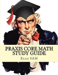 bokomslag Praxis Core Math Study Guide: Praxis Core Math Study Guide: with Mathematics Workbook and Practice Tests Academic Skills for Educators (5732)
