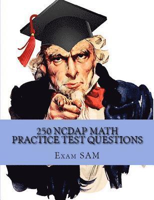 Exam Sam - 250 NCDAP Math Practice Test Questions: Study Guide for the NC DAP North Carolina Community College System (NCCCS) Diagnostic and Placement Test, Häftad
