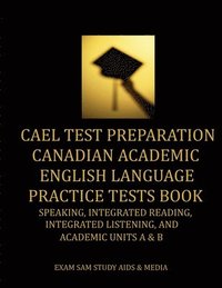 bokomslag CAEL Test Preparation Canadian Academic English Language Practice Tests Book