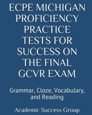 bokomslag ECPE Michigan Proficiency Practice Tests for Success on the Final GCVR Exam