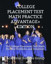 bokomslag College Placement Test Math Practice Advantage+ Edition