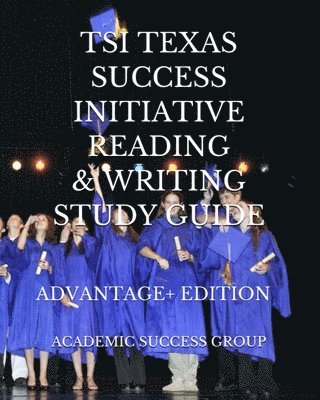 bokomslag TSI Texas Success Initiative Reading and Writing Study Guide Advantage+ Edition
