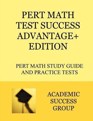 PERT Math Test Success Advantage+ Edition 1