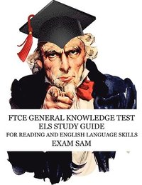 bokomslag FTCE General Knowledge Test ELS Study Guide