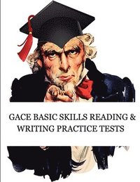 bokomslag GACE Basic Skills Reading and Writing Practice Tests
