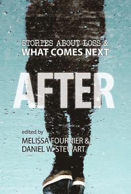 Daniel W Stewart, Melissa Fournier, Daniel W. Stewart - After, Inbunden