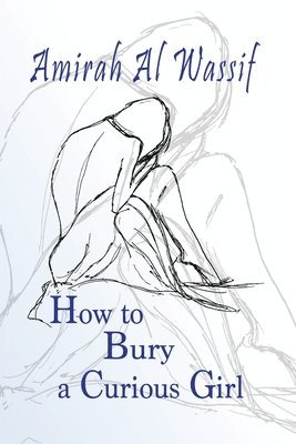 How to Bury a Curious Girl 1