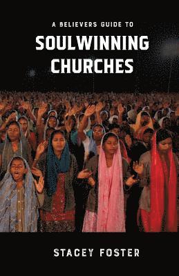 bokomslag Believers Guide to Soulwinning Churches