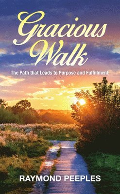 Raymond Peeples - Gracious Walk, Häftad