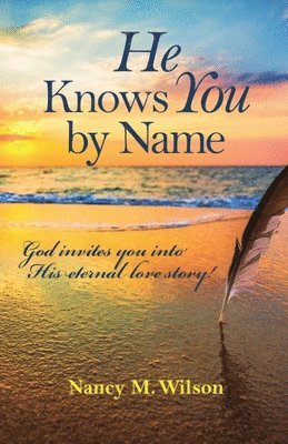Nancy M Wilson - He Knows You by Name, Häftad