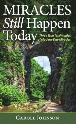 Carole Johnson - Miracles Still Happen Today, Inbunden