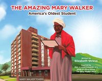 bokomslag The Amazing Mary Walker: America's Oldest Student