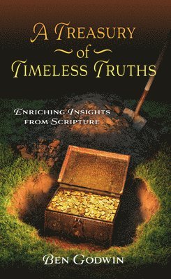 Ben Godwin - Treasury of Timeless Truths, Häftad