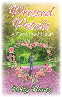 bokomslag Pressed Petals: A Perfumed Heart