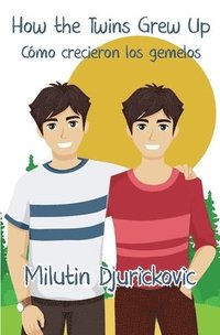 bokomslag How the Twins Grew Up / Cmo crecieron los gemelos (Bilingual ed)