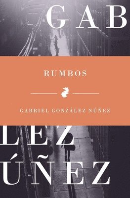 Gabriel González Núñez - Rumbos, Häftad
